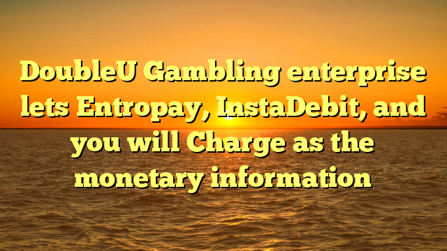 DoubleU Gambling enterprise lets Entropay, InstaDebit, and you will Charge as the monetary information