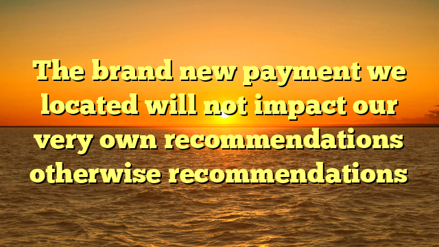 The brand new payment we located will not impact our very own recommendations otherwise recommendations